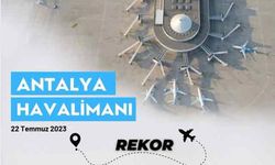Bakan Uraloğlu: Antalya Havalimanı'nda tüm zamanların rekoru kırıldı