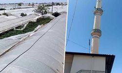 Antalya'da kuvvetli fırtınada seralara zarar verdi! Minare külahı koptu