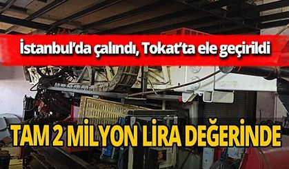 İstanbul'da çalınan sondaj makinesi Tokat’ta bulundu