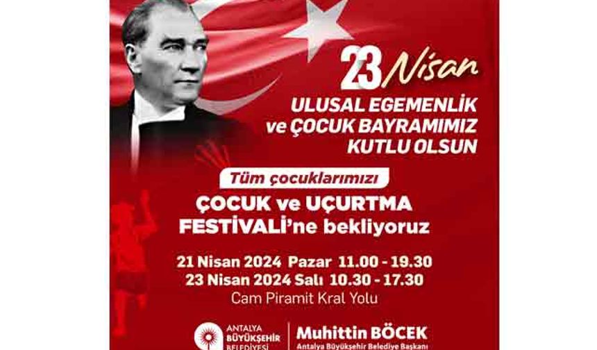 Antalya Büyükşehir Belediyesi Belediyesi 23 Nisan Ulusal Egemenlik ve Çocuk Bayram kutlaması resmi reklamı
